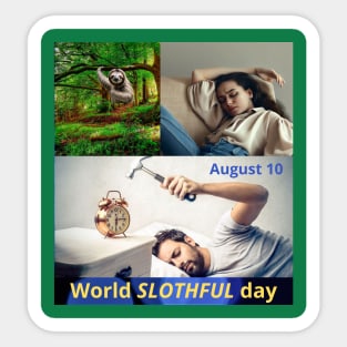 August 10 World Slothful Day Sticker